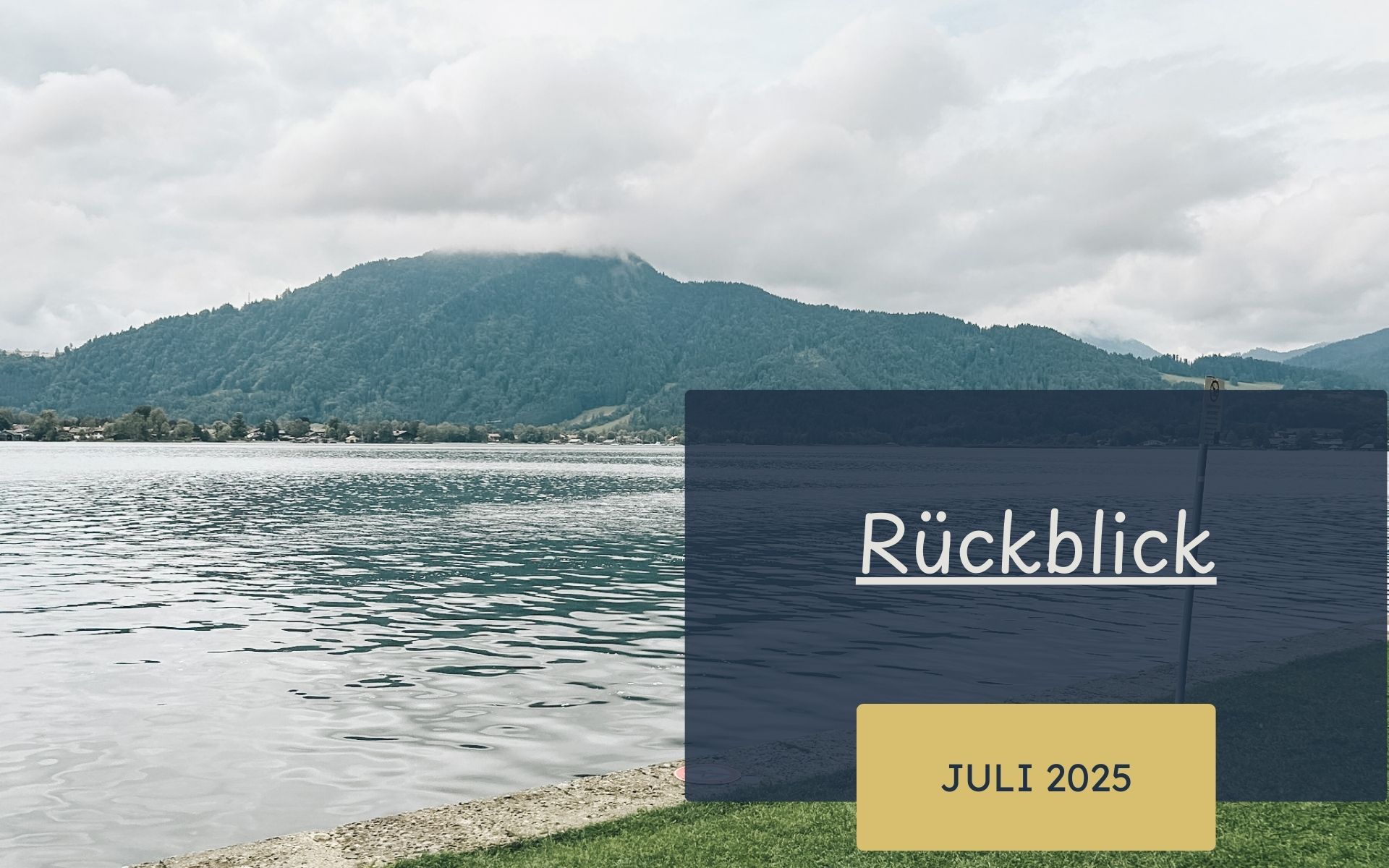 Mein Monatsrückblick für Juli 2025