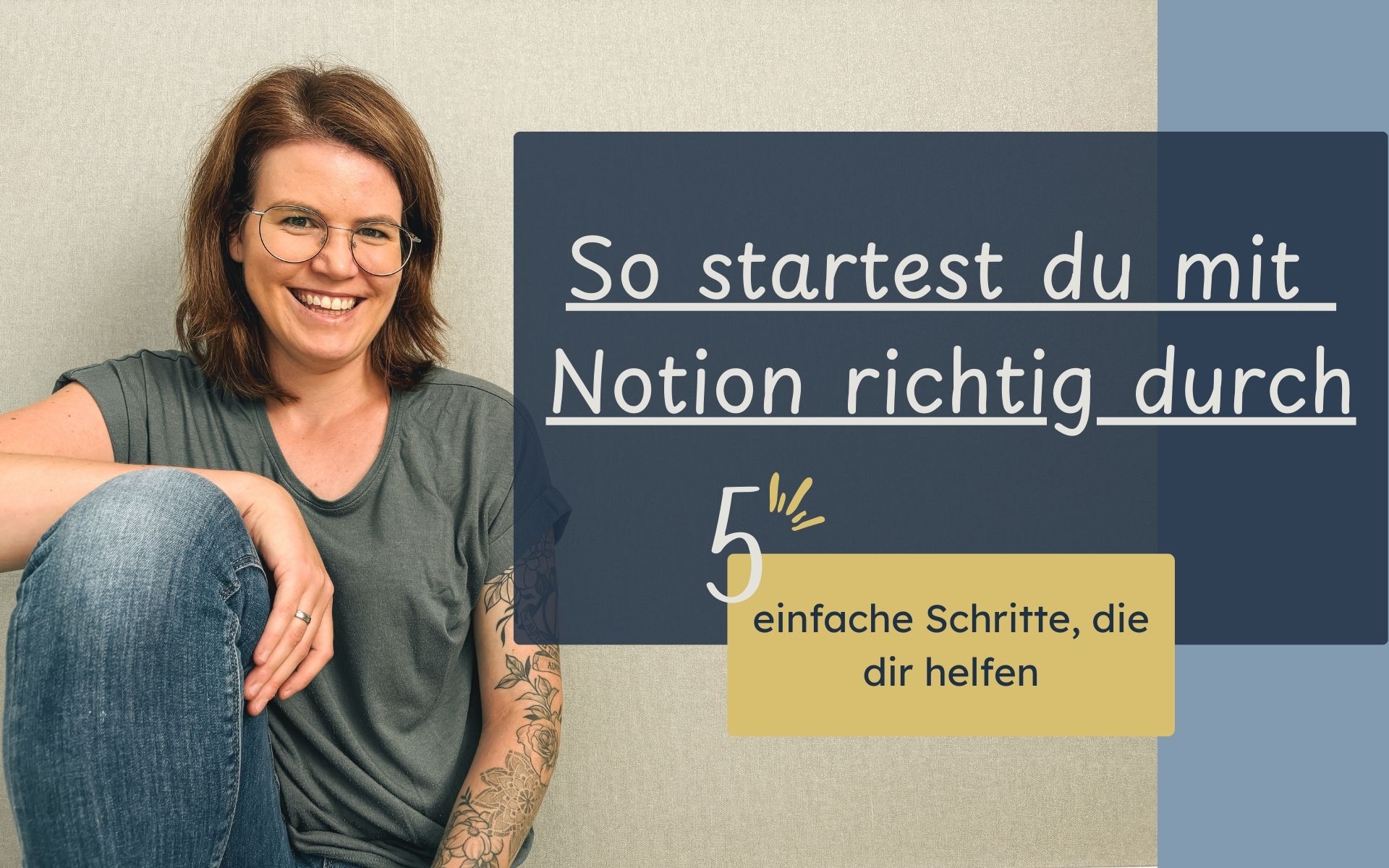 So startest du in 5 einfachen Schritten mit Notion richtig durch