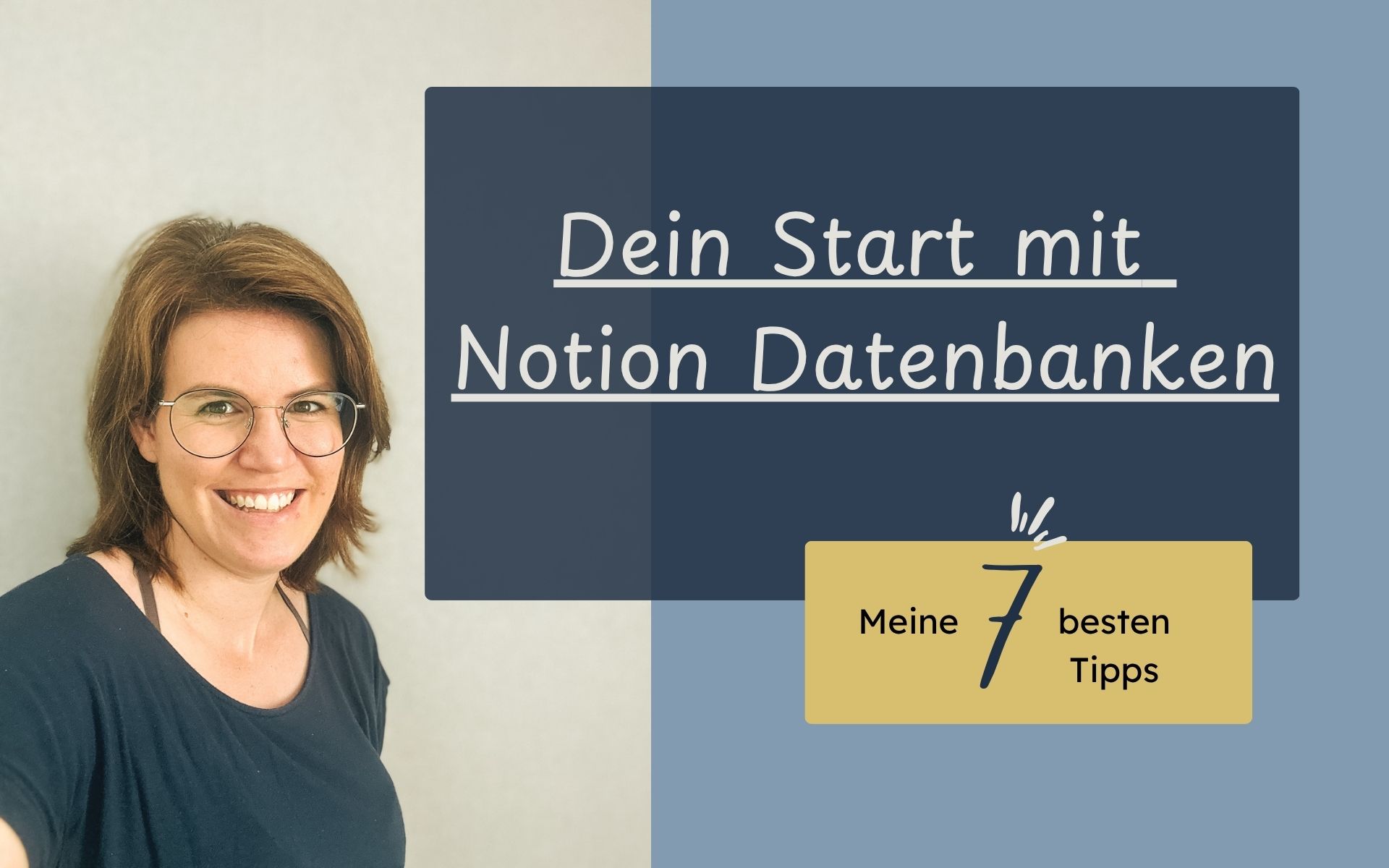 Meine 7 besten Tipps für deinen Start mit Datenbanken in Notion