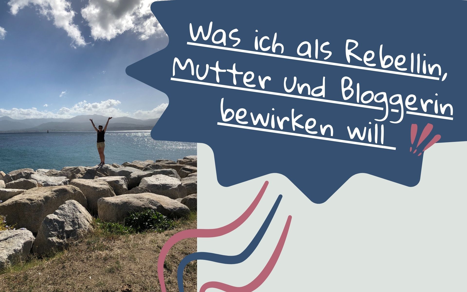 Was will ich als Rebellin, Mutter und Bloggerin bewirken?
